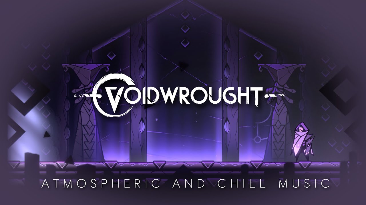 Voidwrought | Atmospheric & Chill Music