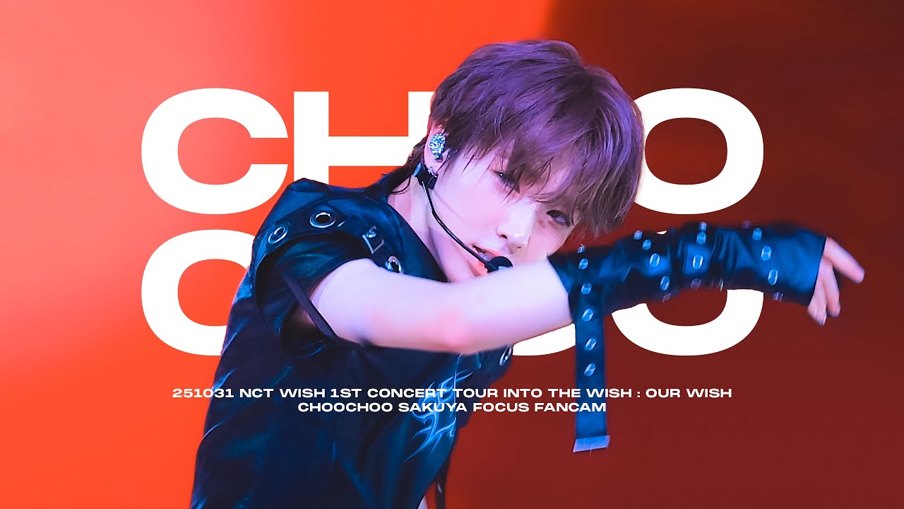 【4K】“CHOO CHOO” 251031 NCT WISH 1st CONCERT TOUR INTO THE WISH in INSPIRE ARENA SAKUYA FOCUS FANCAM