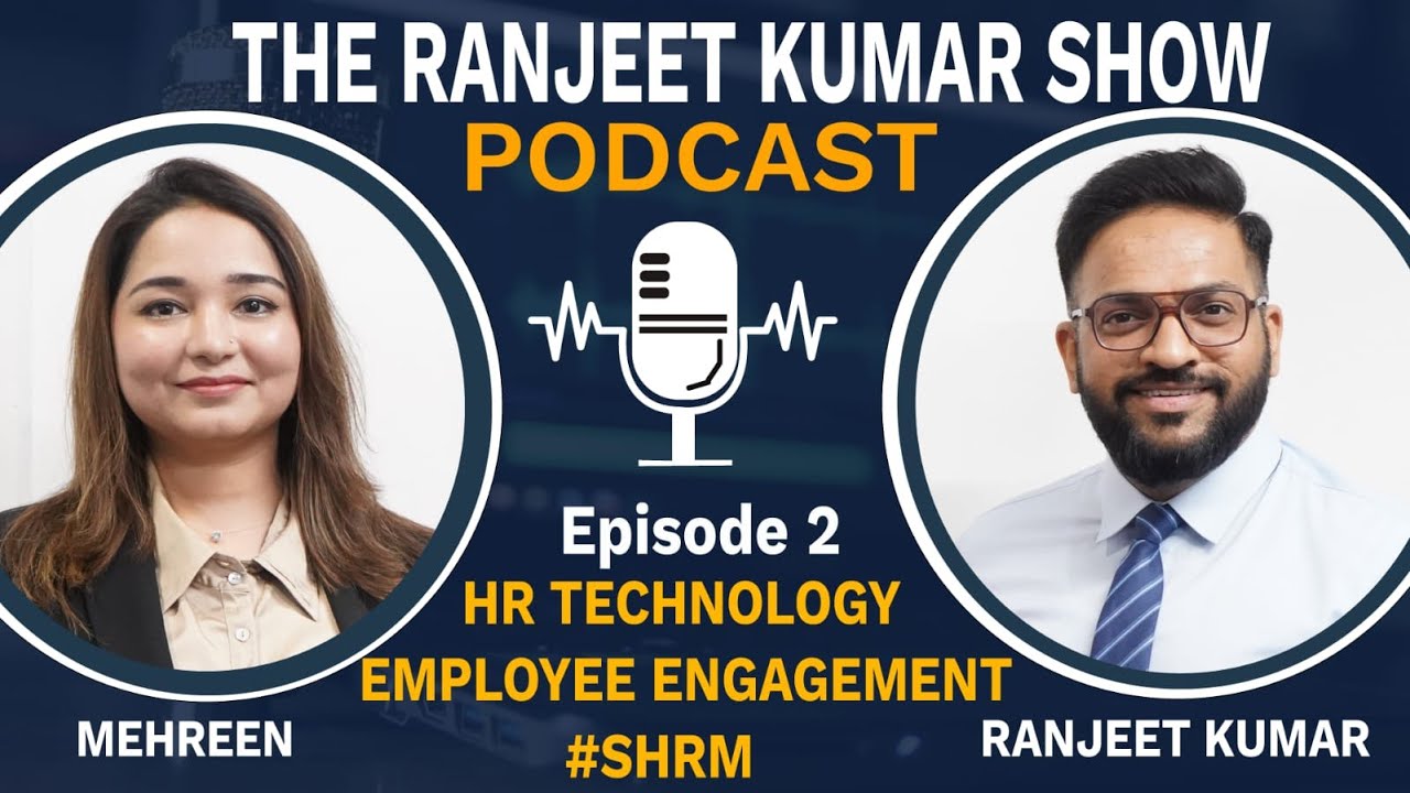 HR TECHNOLOGY | EMPLOYEE ENGAGEMENT | #SHRM #theranjeetkumarshow podcast with Mehreen Khan