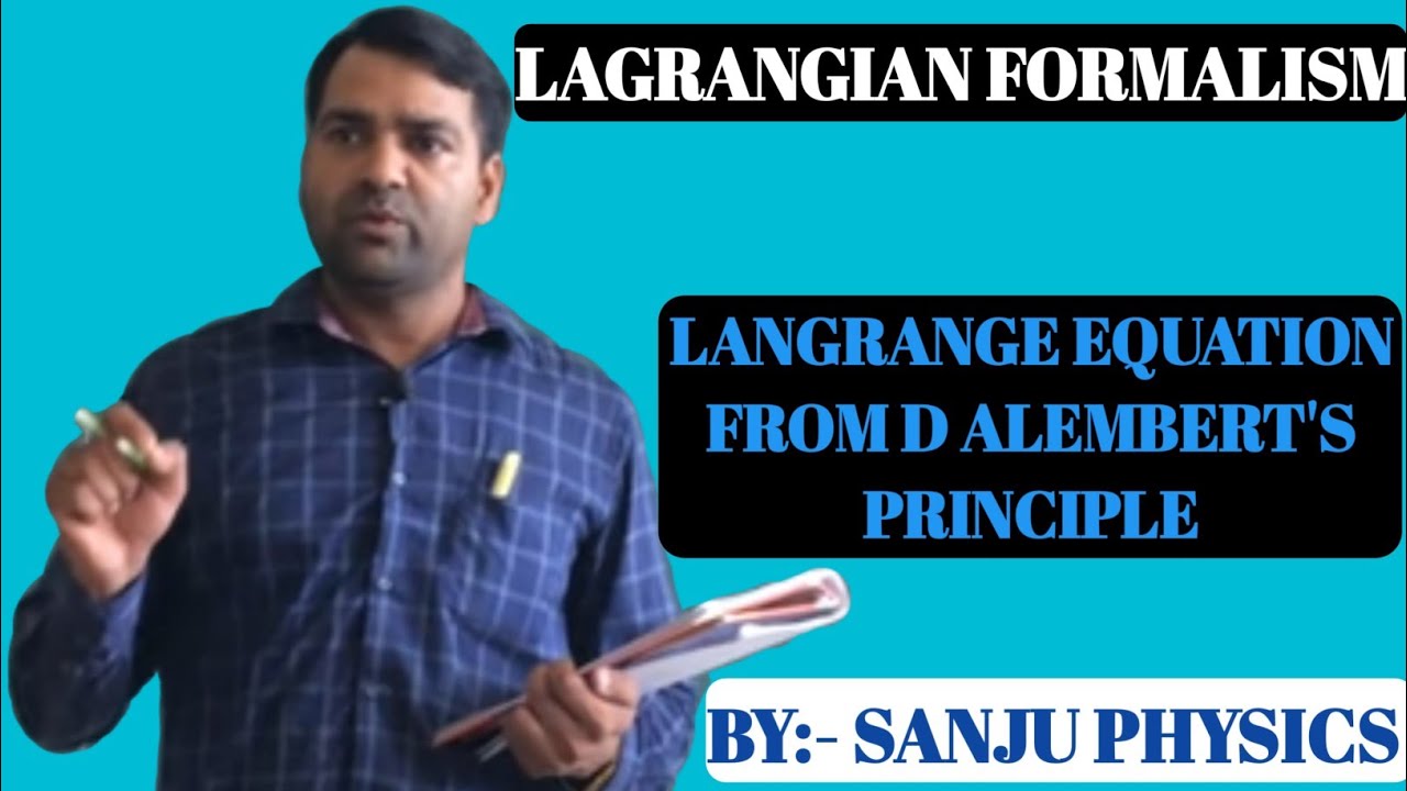 CLASSICAL MECHANICS l Lagrange Equation from D Alembert’s Principle l MSc l BSc l NET-JRF  GATE  JAM
