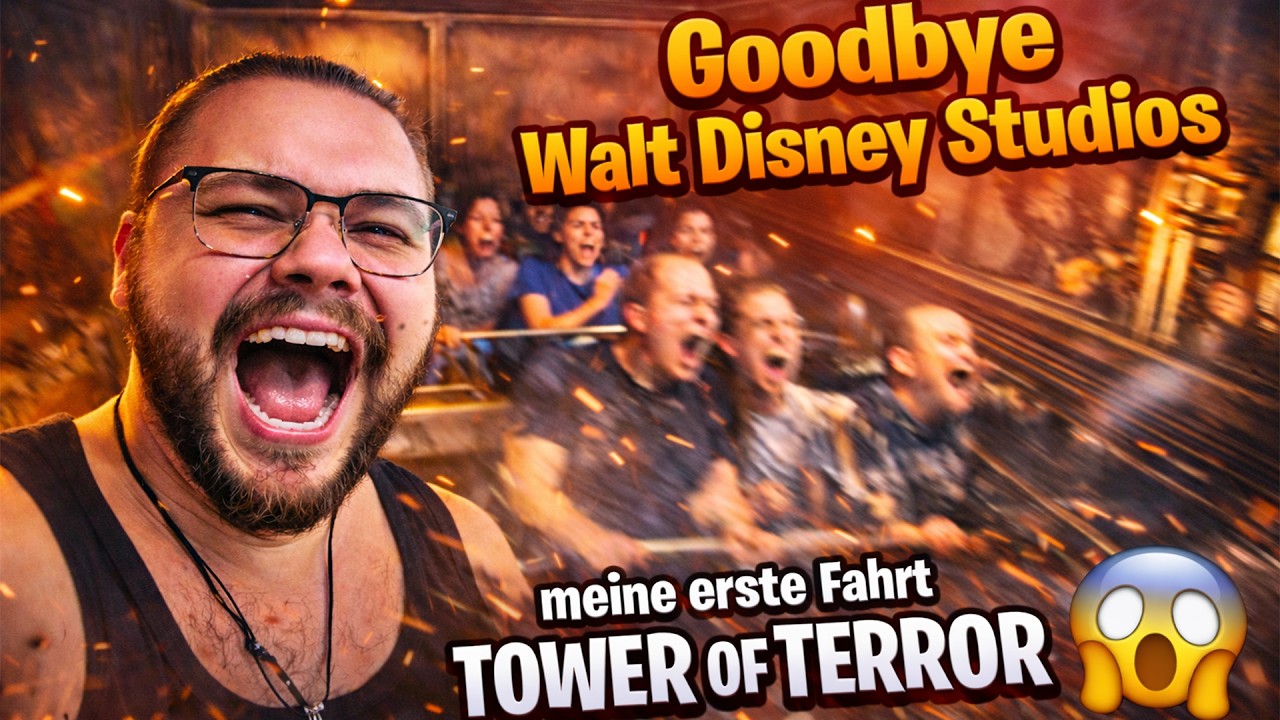 Goodbye Walt Disney Studios | + Meine ERSTE Fahrt im Tower of Terror 😱