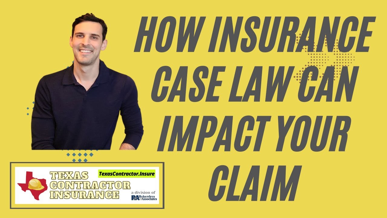 Understand Insurance Case Law that can Impact your Claim