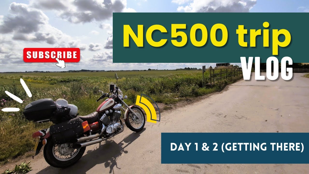 NC500 Days 1 & 2 - Getting there.
