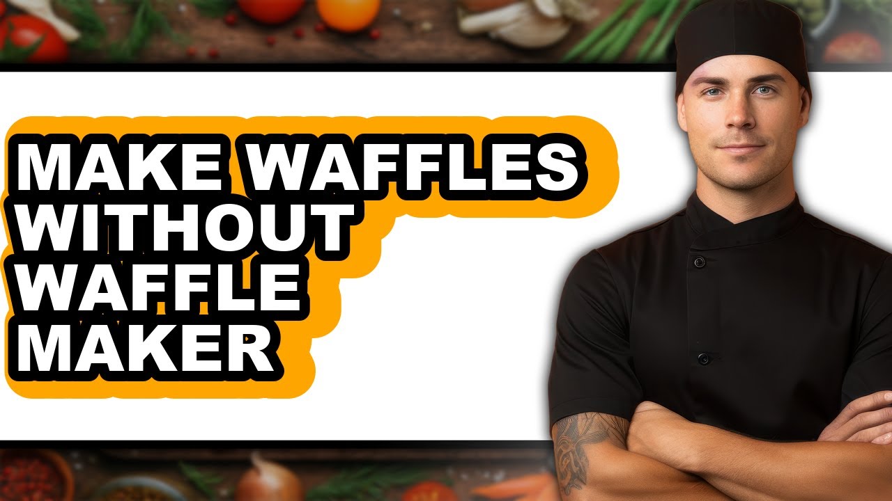 How To Make Waffles Without Waffle Maker (UPDATED)