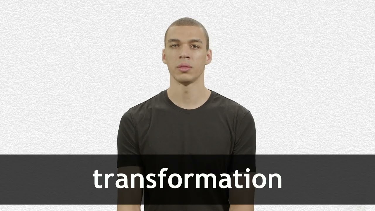 How to pronounce TRANSFORMATION in American English