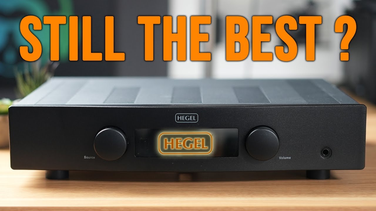 Is Hegel Still The King of Integrated Amplifiers? Still my TOP recommendation in 2021?