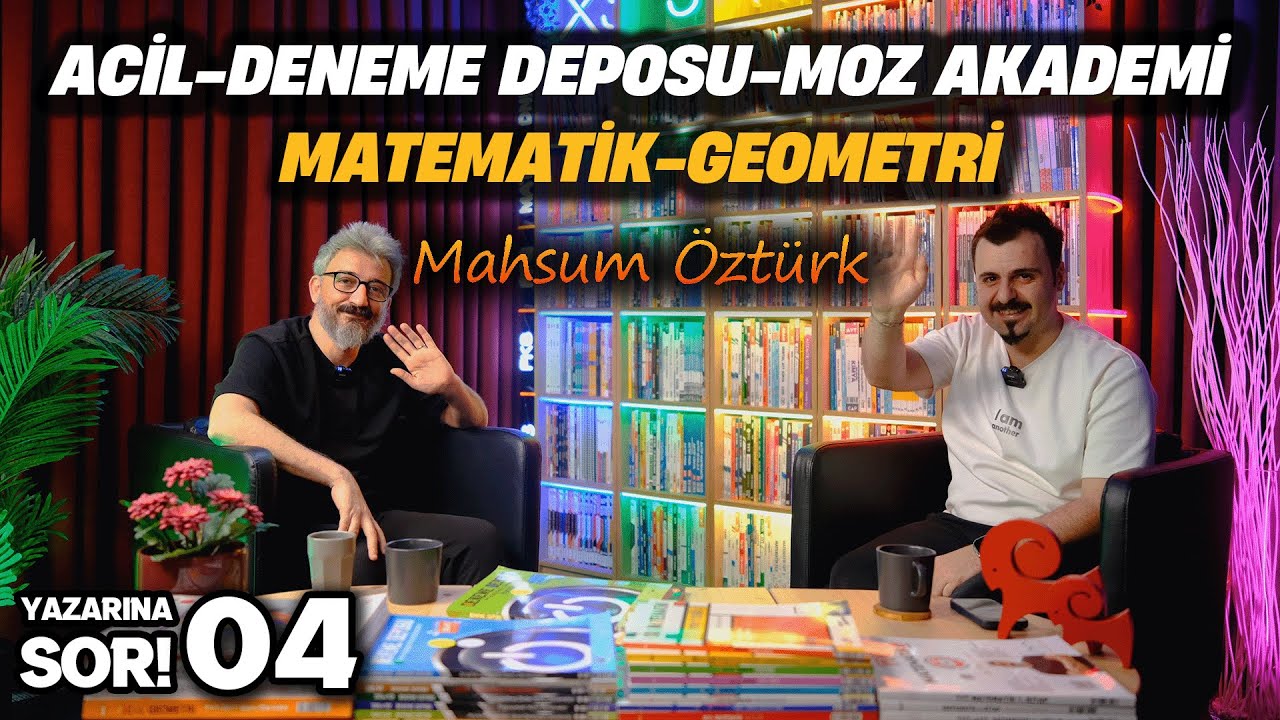 ✒️YAZARINA SOR! 04 | ACİL-DENEME DEPOSU-MOZ AKADEMİ MATEMATİK-GEOMETRİ | MAHSUM ÖZTÜRK #yks