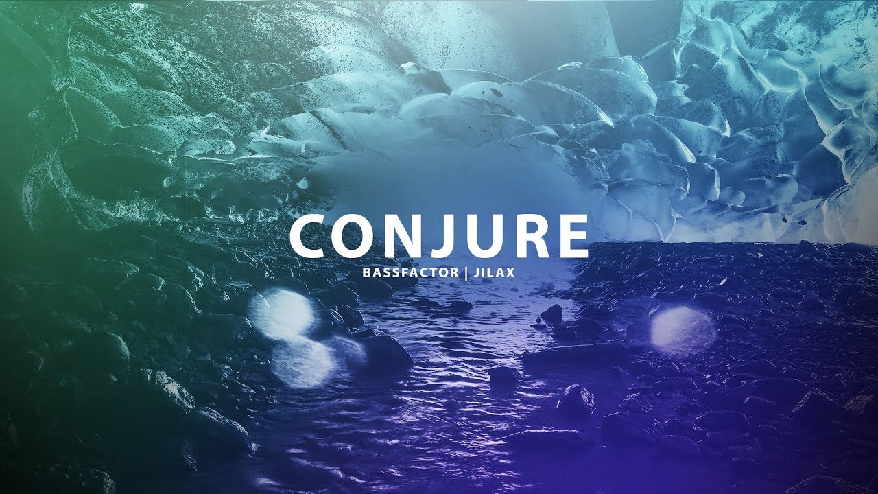 Bassfactor & Jilax - Conjure (Original Mix)