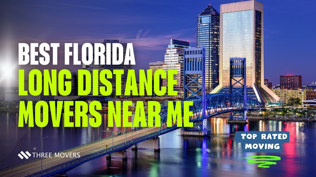 Best Florida Long Distance Movers Near Me – Top Rated Moving Companies for Interstate Relocation