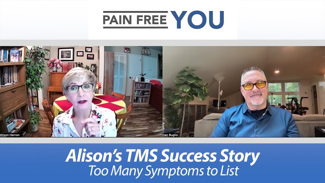 Alison's TMS Success Story - Too Many Symptoms to List