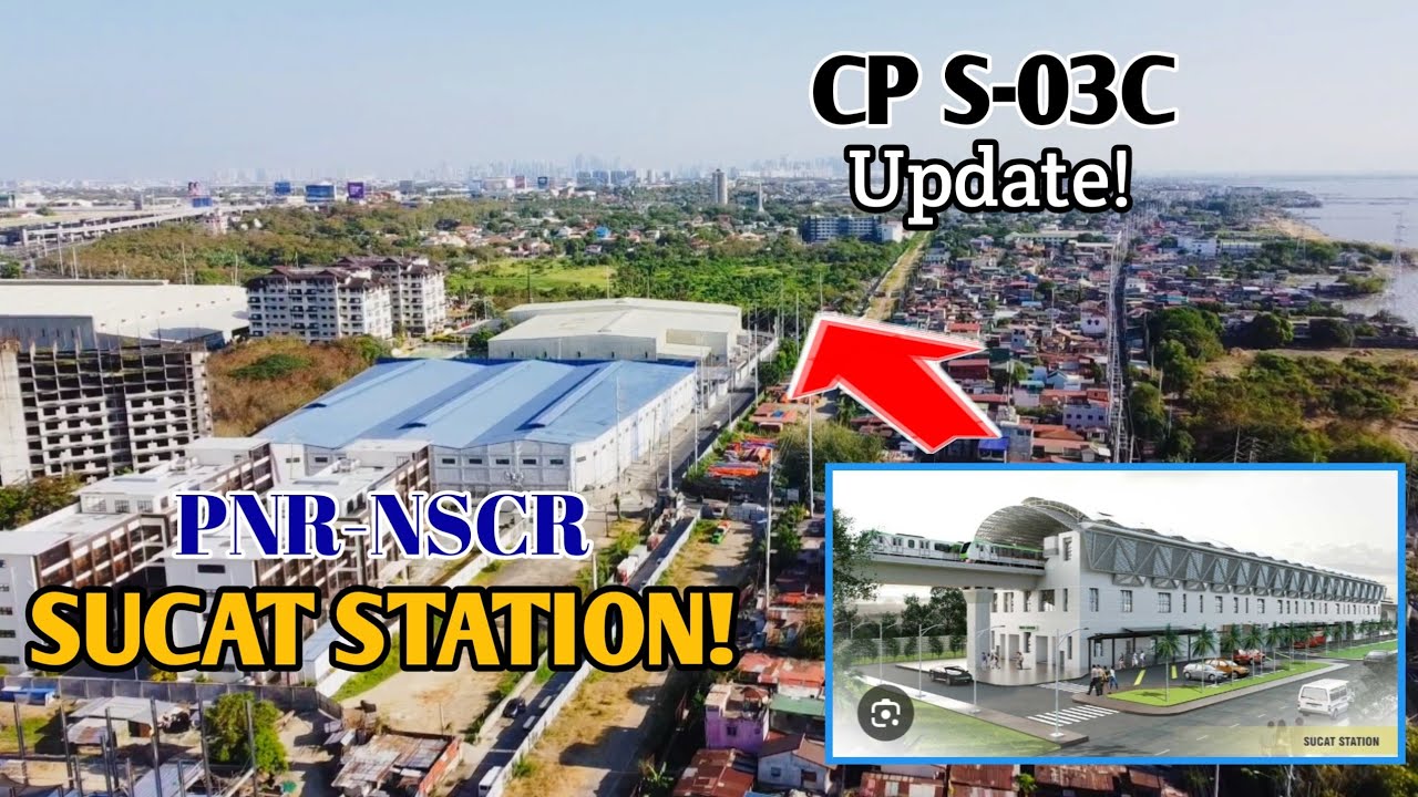 PNR-NSCR CP S-03C SUCAT STATION and Area Update! 