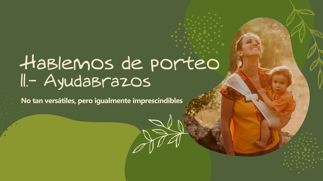 Hablemos de porteo: Ayudabrazos