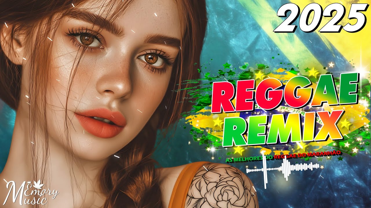 SELEÇÃO TOP REGGAE DO MARANHÃO 2025 🔥 Os Melhores do Reggae Internacional 🔥 MÚSICA REGGAE REMIX 2025