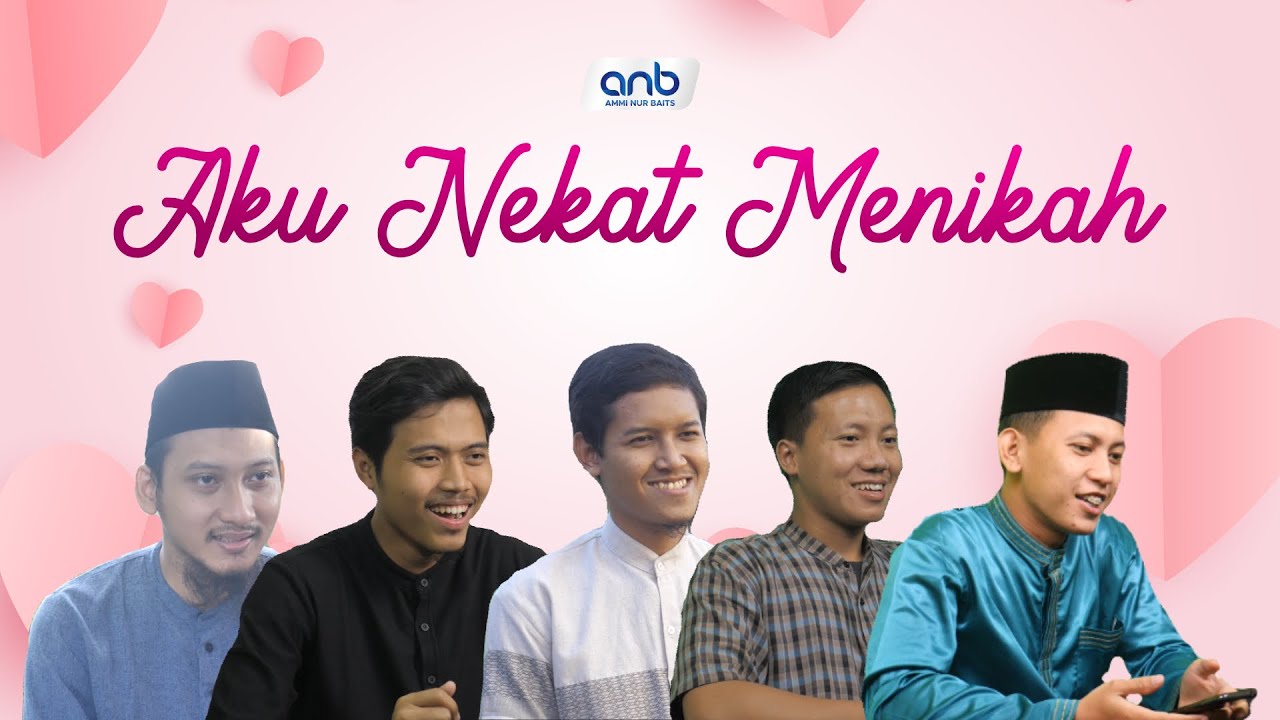 Aku Nekat Menikah - Nasehat Ustadz Ammi Nur Baits