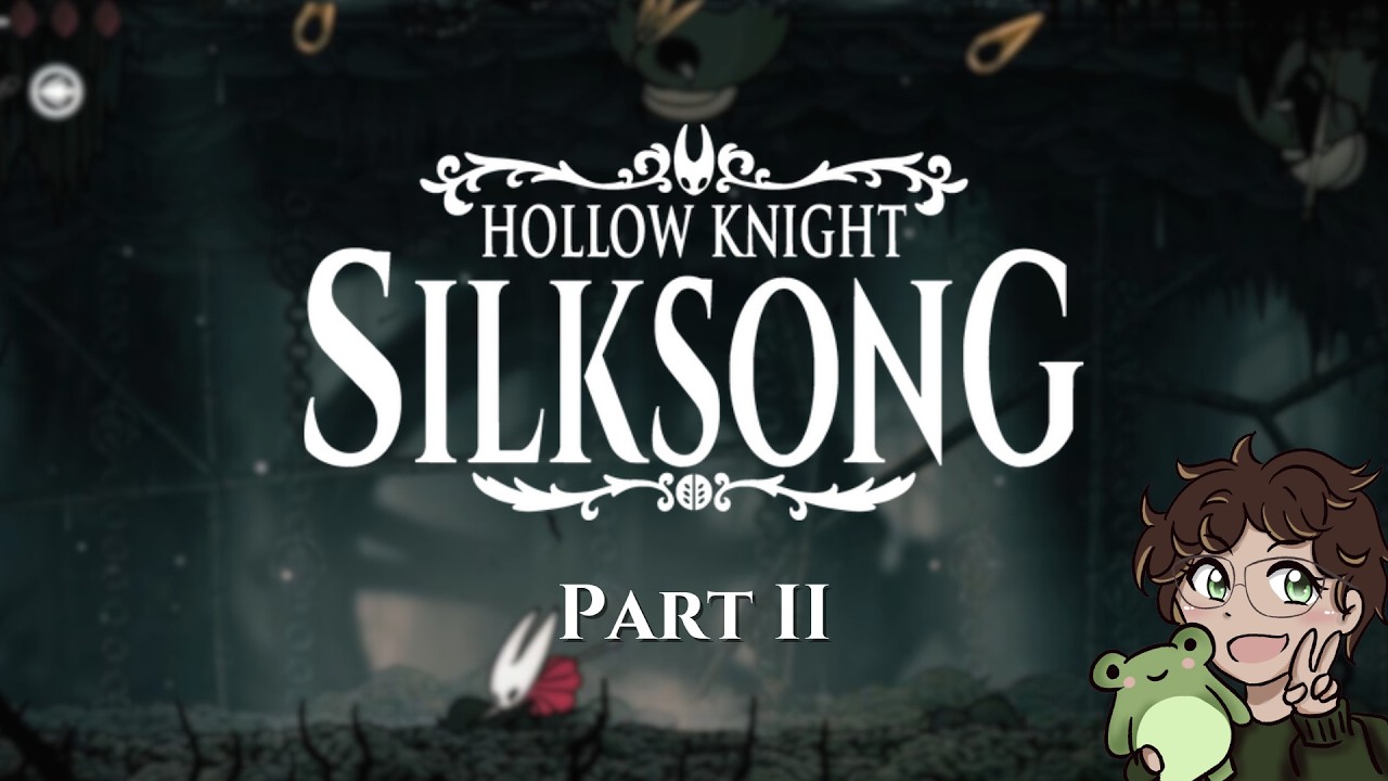 (VOD)  Greymoor? More like GreyWORST |  Hollow Knight: Silk Song - Part II