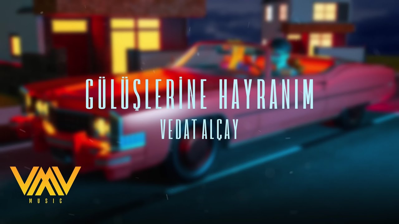 Vedat Al&ccedil;ay - G&uuml;l&uuml;şlerine Hayranım (Official Lyrics Video)