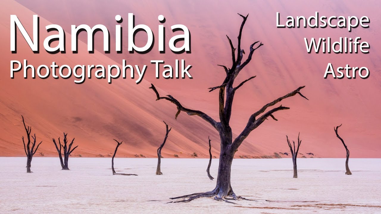 A Photographers Guide To Namibia. Landscapes, Wildlife, and Astrophotography.