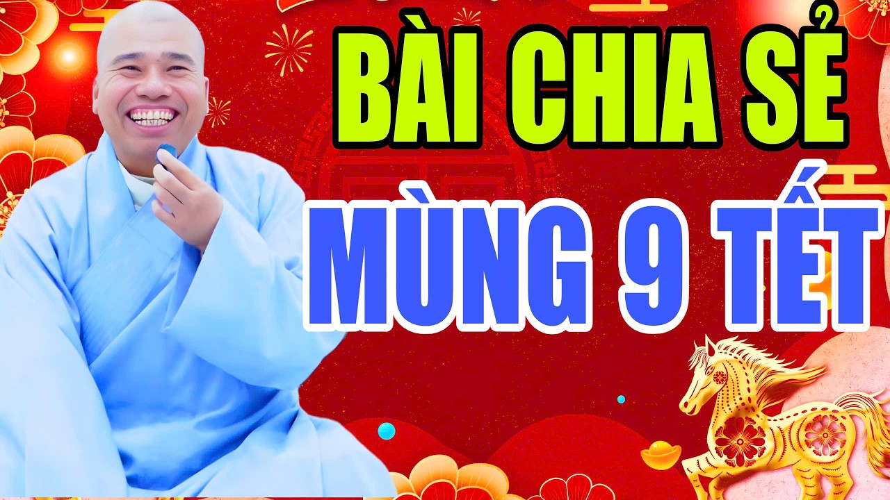 BÀI CHIA SẺ TỐI MÙNG 9 TẾT NGÀY 25.2.2026 (MỚI NHẤT) #cusinhuanduc