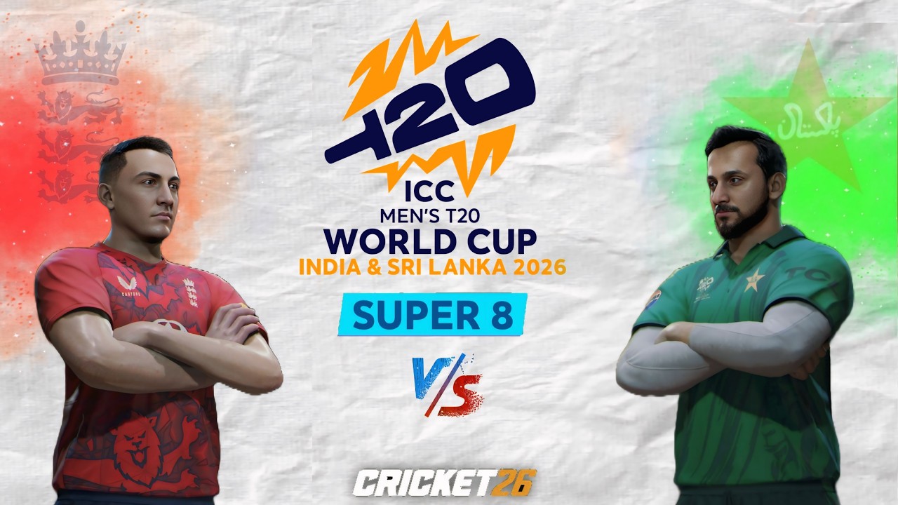 🔴 England vs Pakistan Super 8 ICC Men's T20 World Cup 2026 T20 Match | Cricket 26 Live - SR Gamer