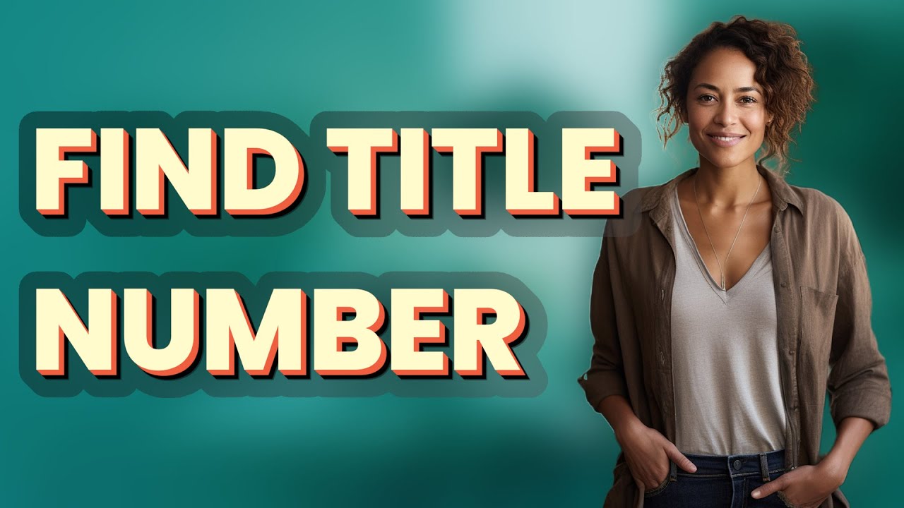 Where Can I Find an Official Title Number to Check Property Ownership?