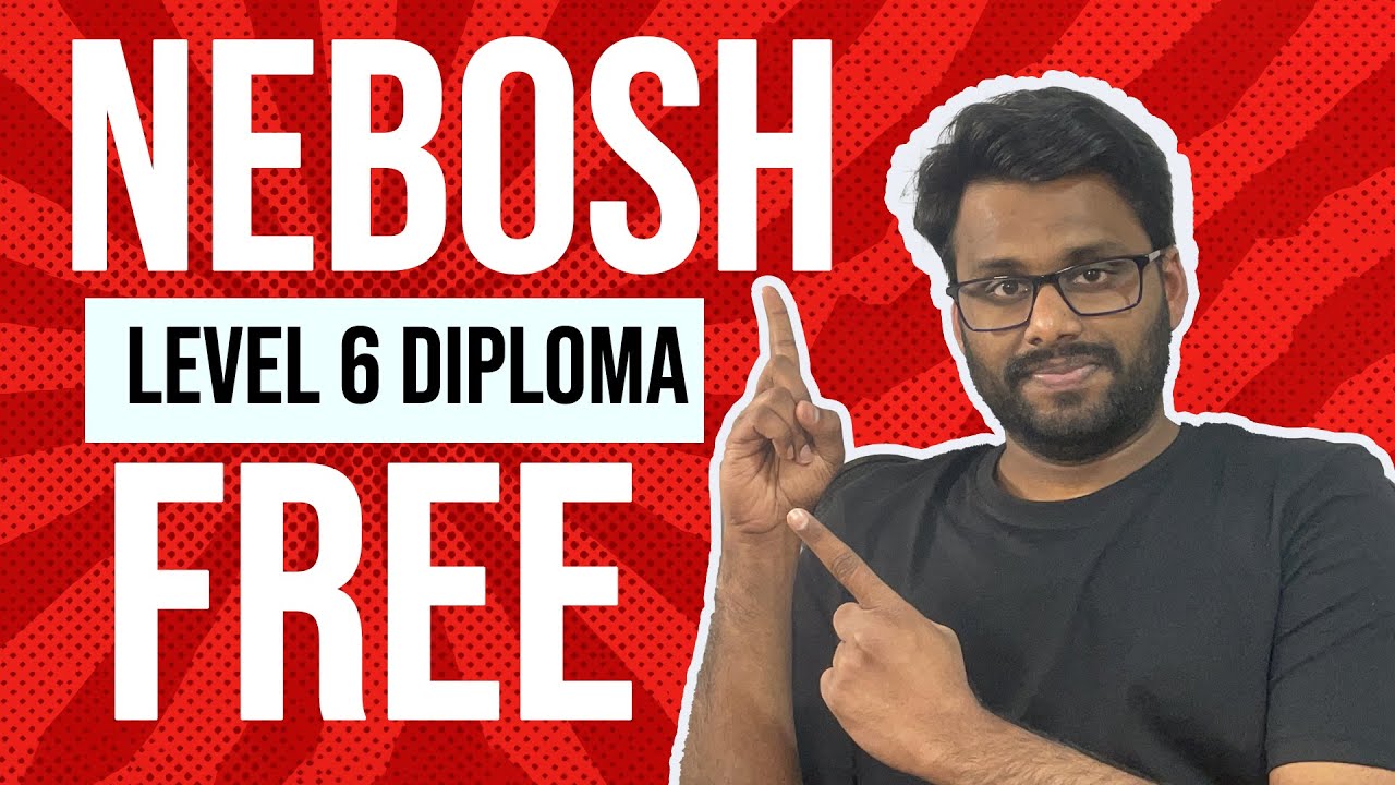 Free NEBOSH Level 6 Diploma! Scholarship Guide for Safety Professionals | Naseek Explains