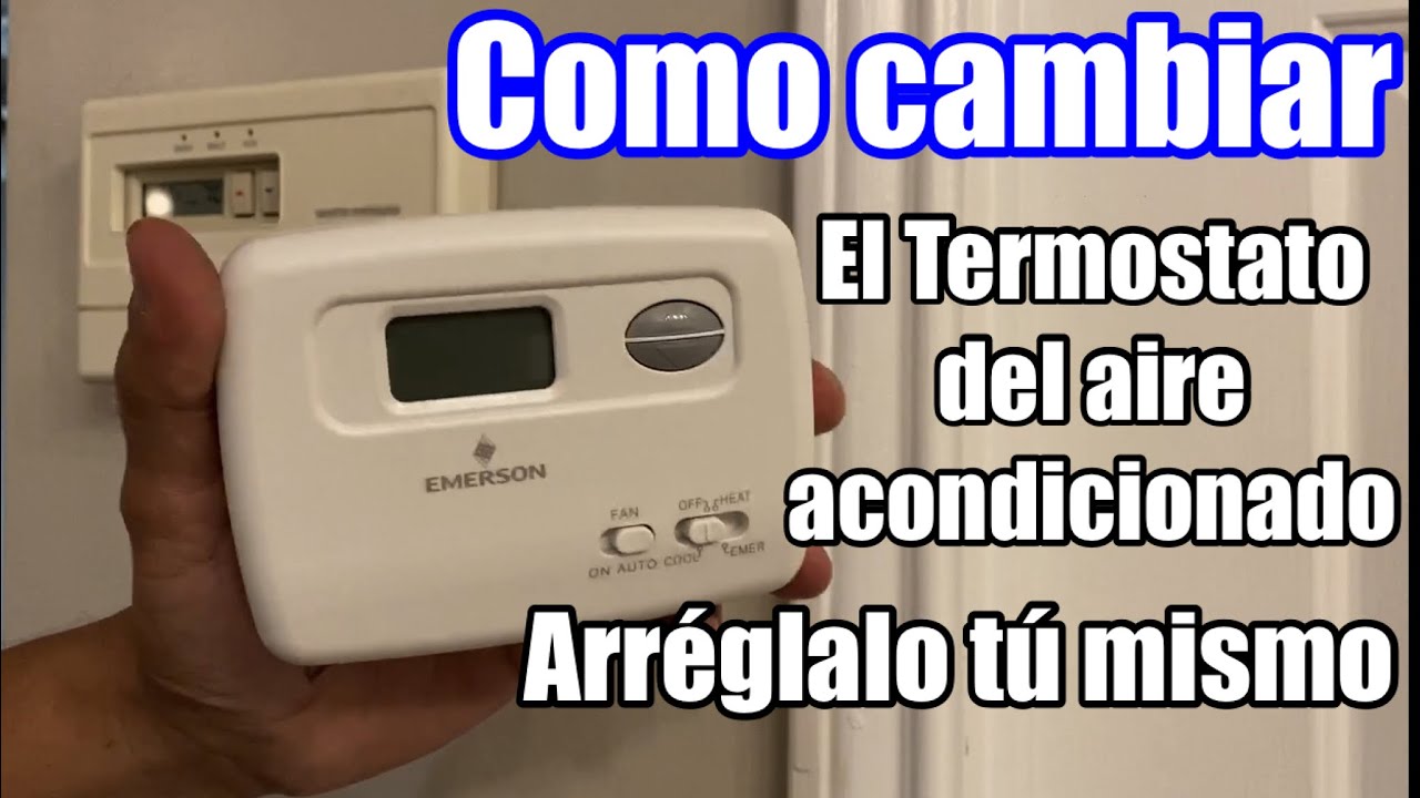 COMO CAMBIAR EL TERMOSTATO DEL AIRE ACONDICIONADO DE TU CASA