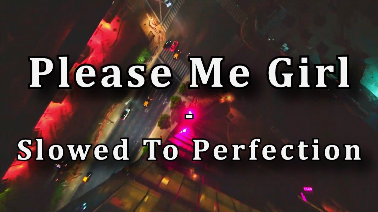 Poncho ft. Maxi Trusso - Please me (Slowed to Perfection)