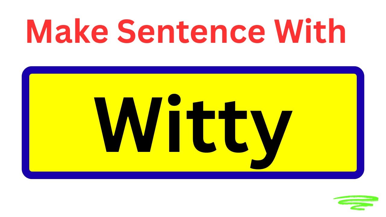 Sentence Of Witty | Witty In A Sentence | Make 10 Very Easy Sentences With The Word Witty