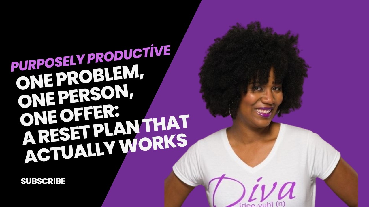 One Problem, One Person, One Offer, The Reset Plan That Actually Works
