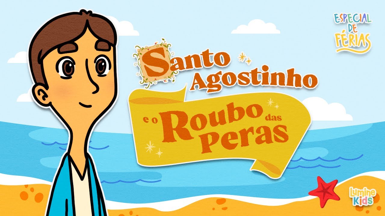 ESPECIAL KIDS DE FÉRIAS #9 | Santo Agostinho e o Roubo das Peras | Lumine Kids