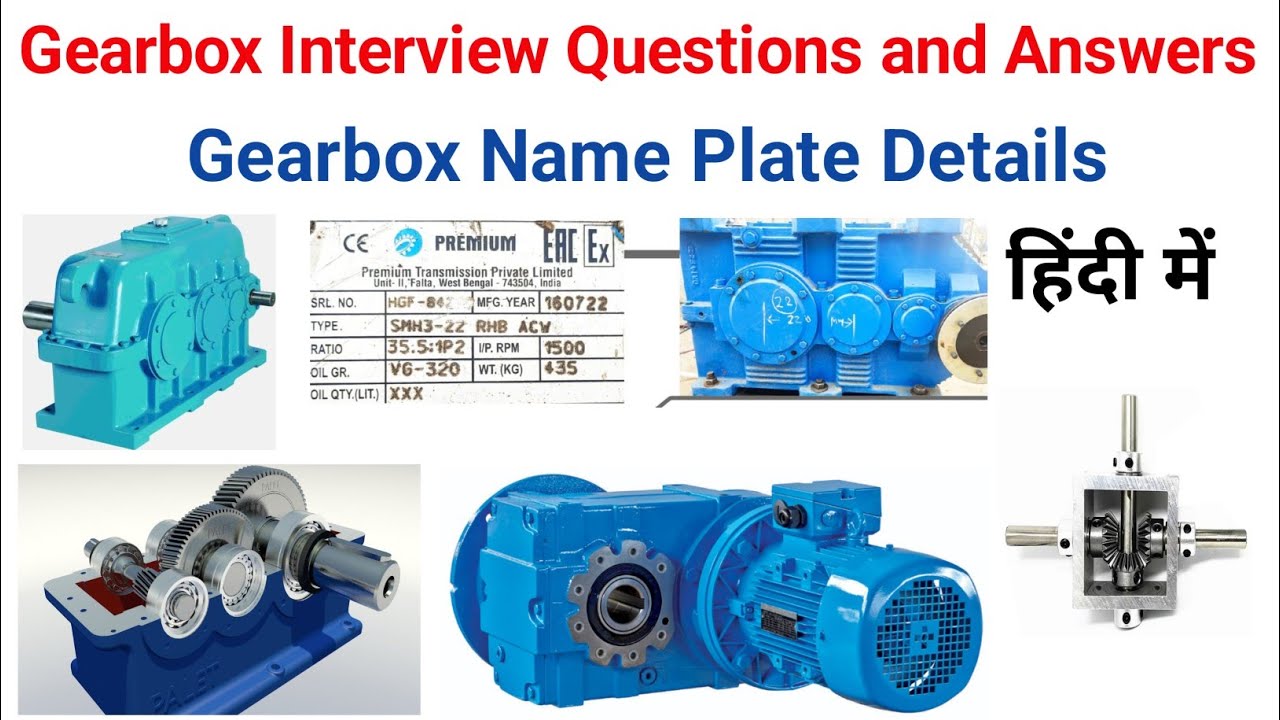 Gearbox name plate, Gearbox interview questions and answers,Gear ratio,gear interview, gearbox