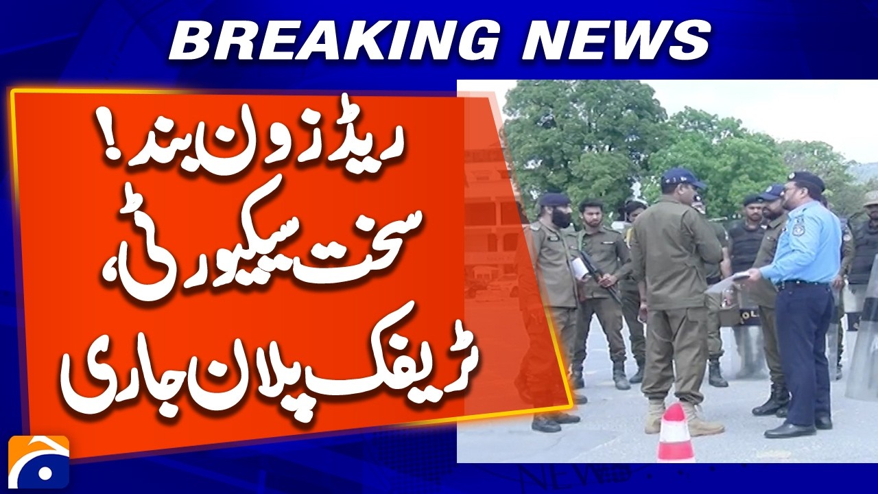 Red Zone Closed in Islamabad | Tight Security & Traffic Plan Issued