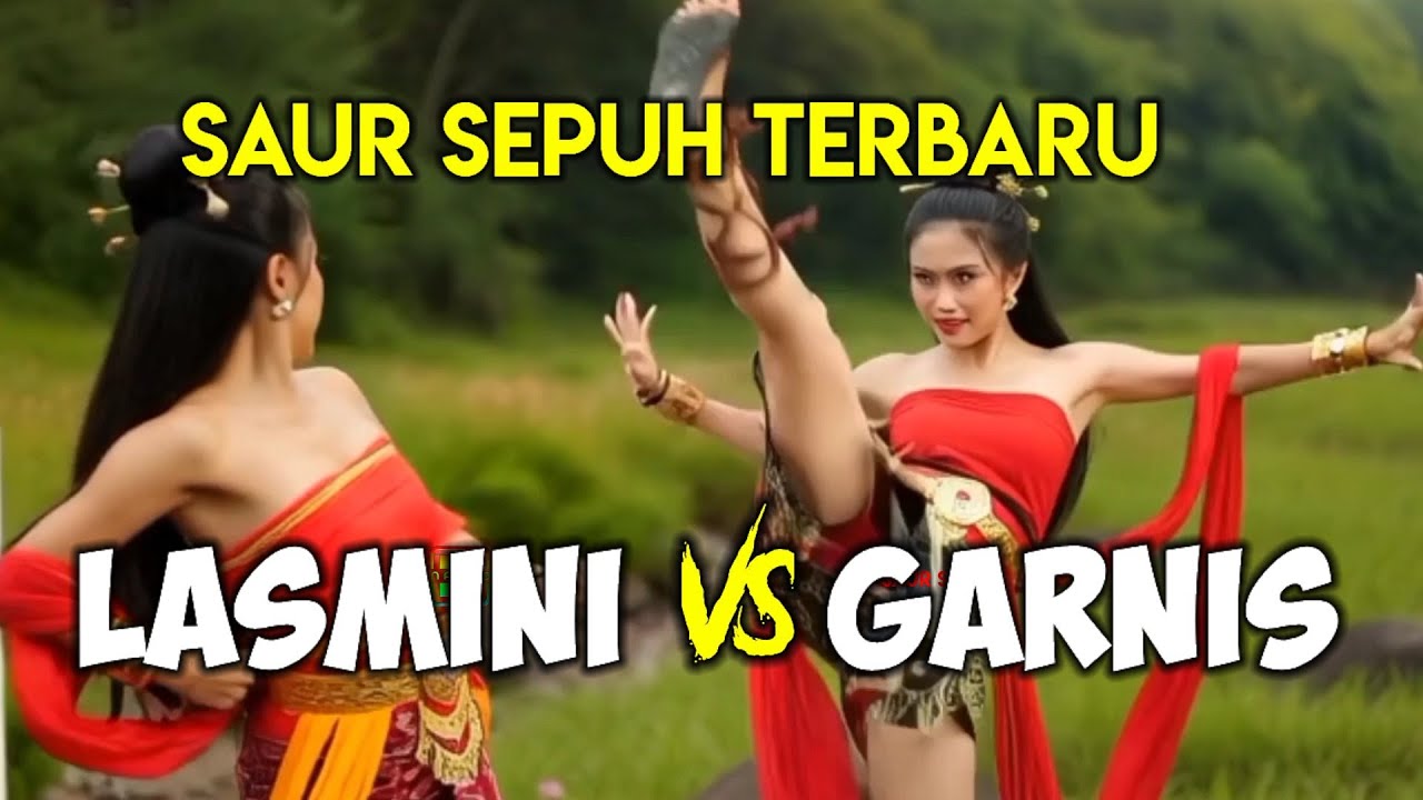 SAUR SEPUH TERBARU ||  LASMINI VS GARNIS