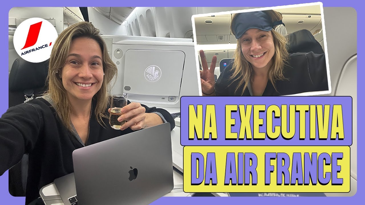 OLHA COMO É A EXECUTIVA DA AIR FRANCE!!! MOSTREI TUDO!!! | Vou Lá e Te Conto!