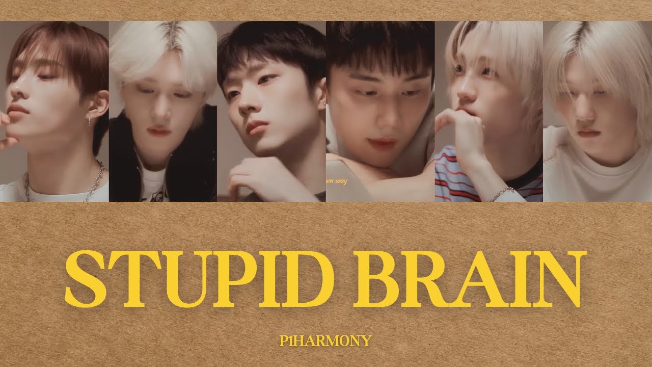 【 歌詞・和訳 】 Stupid Brain - P1Harmony