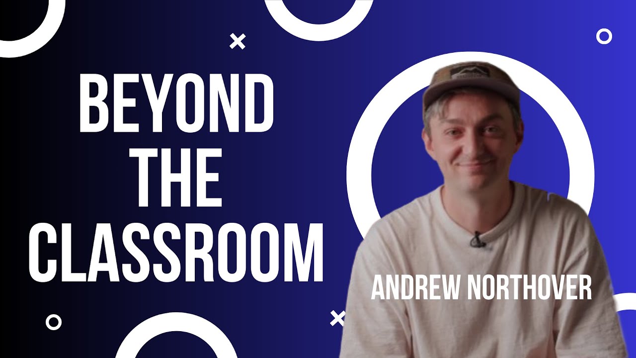 Beyond The Classroom - Andrew Northover