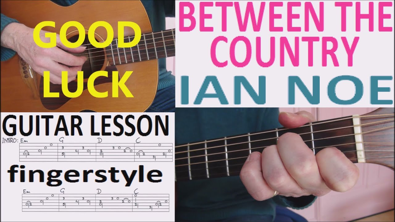 BETWEEN THE COUNTRY - IAN NOE fingerstyle GUITAR LESSON