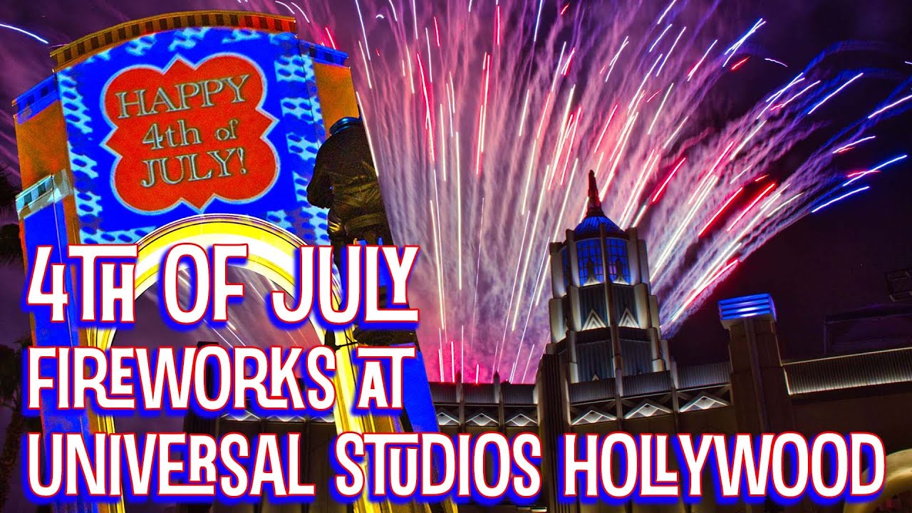 4th of July Fireworks at Universal Studios Hollywood