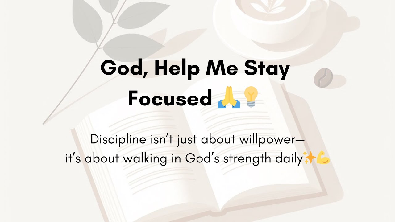 Strength to Stay Disciplined 💪🧠 | A Prayer for Focus and Self-Control