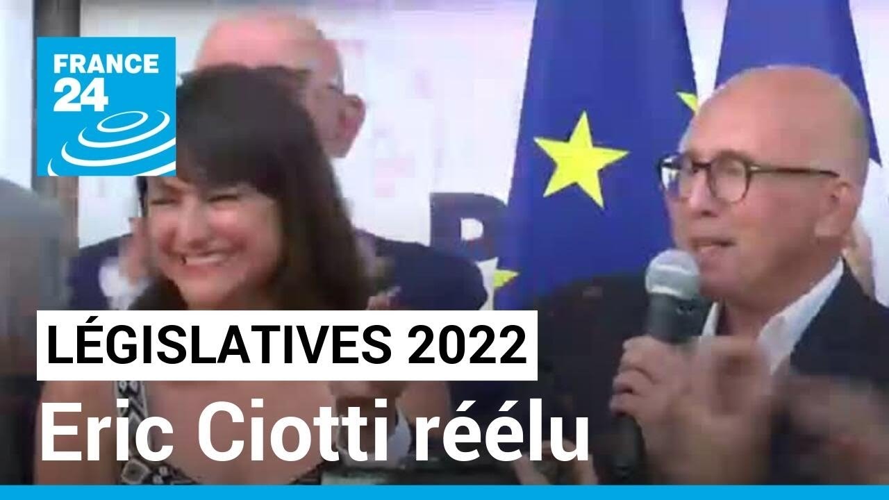 L&eacute;gislatives 2022 : Eric Ciotti r&eacute;&eacute;lu dans les Alpes-Maritimes &bull; FRANCE 24