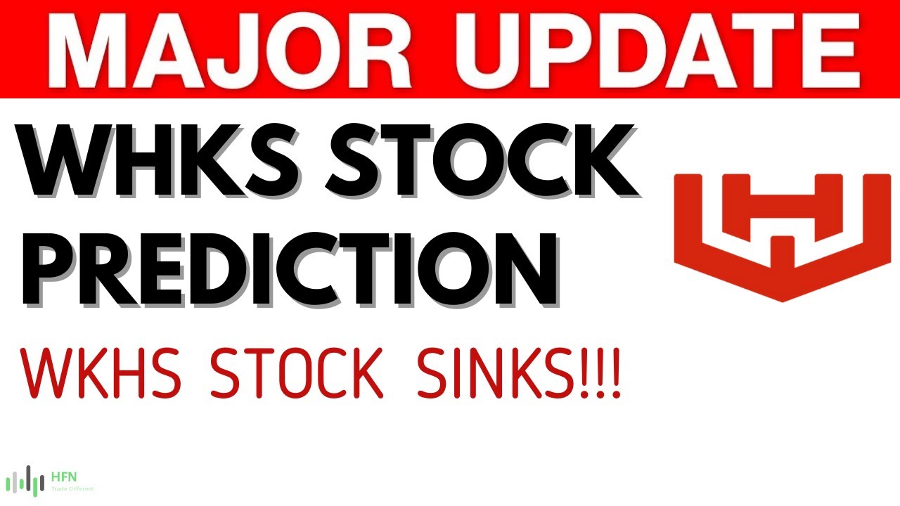 🔥🔥 WKHS Stock Prediction - WKHS Stock Price SINKS!!! What You Need To Know Now!!!