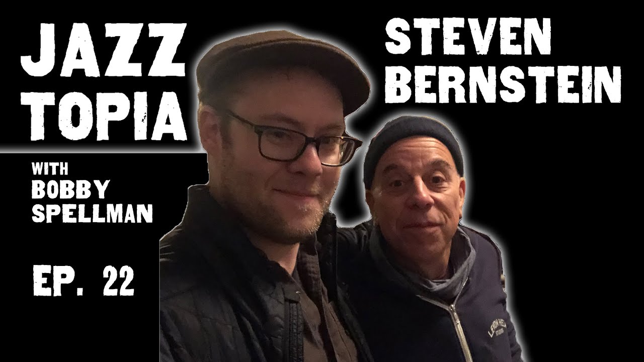 Jazztopia #22 - Steven Bernstein | Community Music