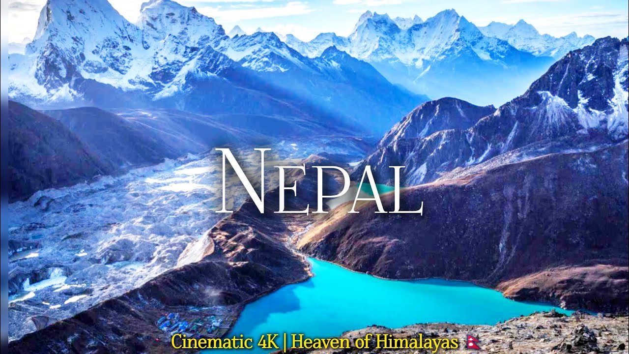 Nepal Cinematic 4K | Heaven of Himalayas 🇳🇵 | Nature & Mountains View