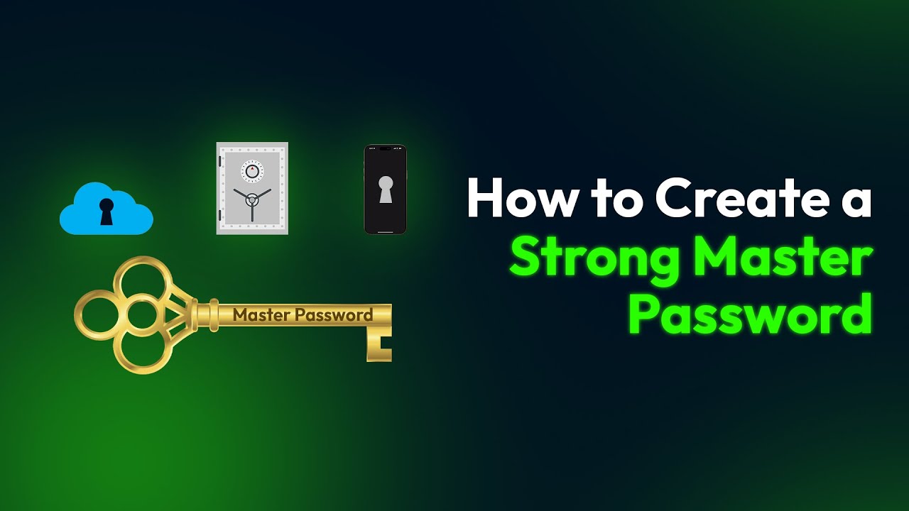 How to Create a Strong Master Password