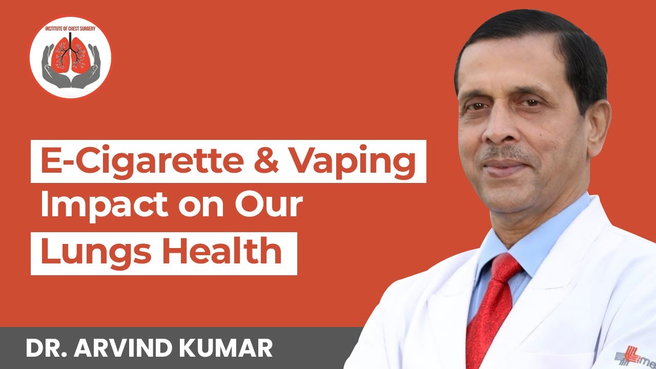 E-Cigarettes और Vaping का Lungs पर क्या असर होता है? Harmful SideEffects of Vapes | Dr. Arvind Kumar