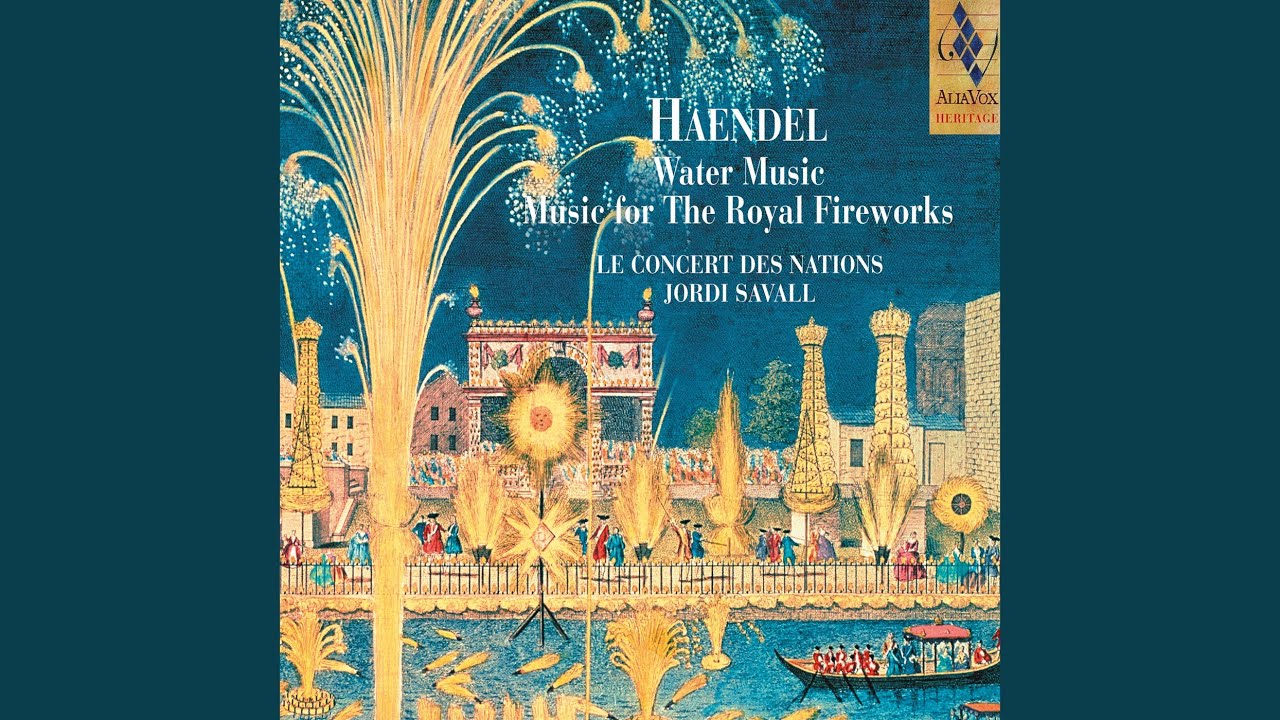 Music For The Royal Fireworks, HWV 351 - La Réjouissance