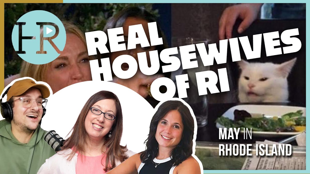 Real House Wives of RI!  | Hey Rhody Weekly (May 22)