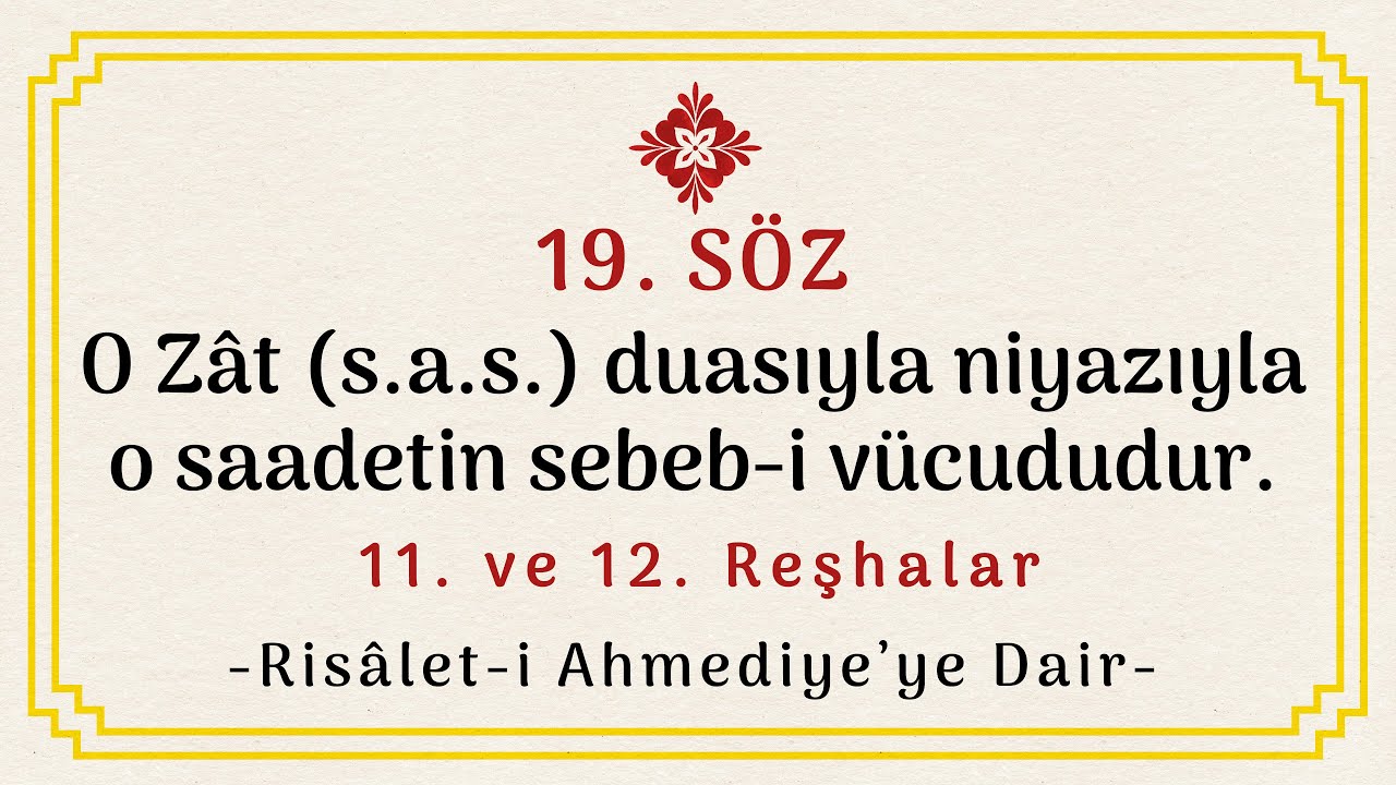 9- RİSALET-İ AHMEDİYE'YE DAİR / 19. Söz, 11. ve 12. Reşha