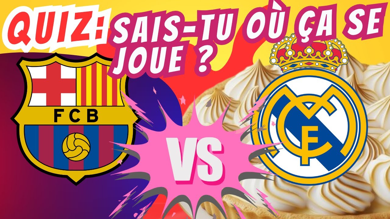 🔥30 Questions - Quiz Foot – Es-tu Team Real, Barça ou Liverpool ? ⚽