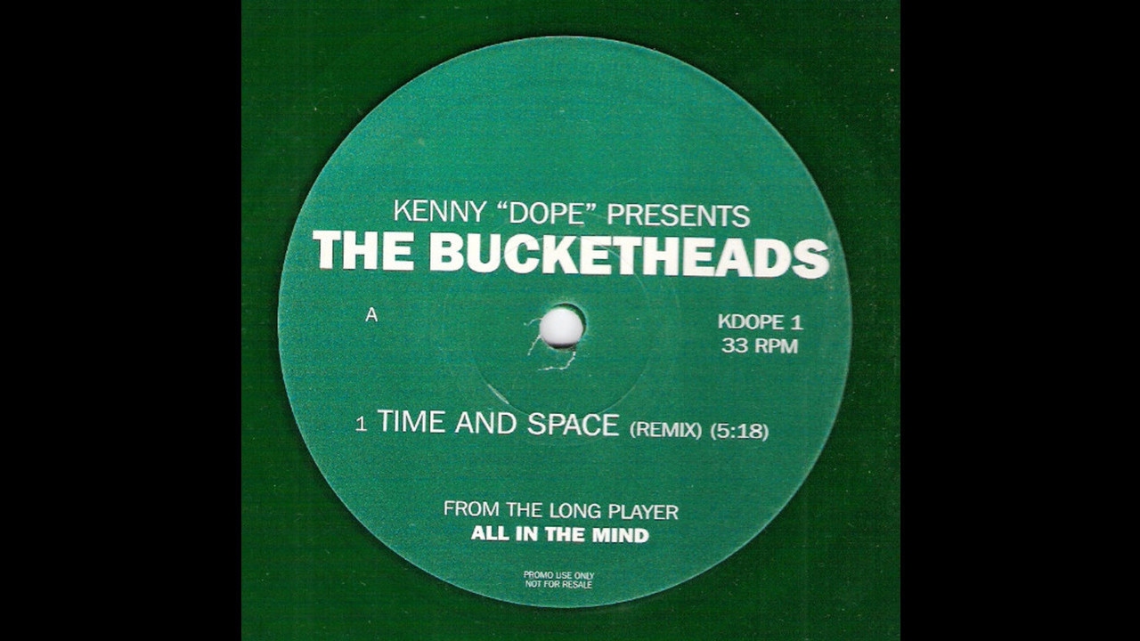Kenny Dope presents The Bucketheads -Time and Space (remix)